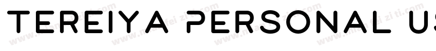 Tereiya Personal Use Regular字体转换